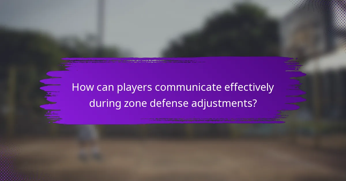 How can players communicate effectively during zone defense adjustments?
