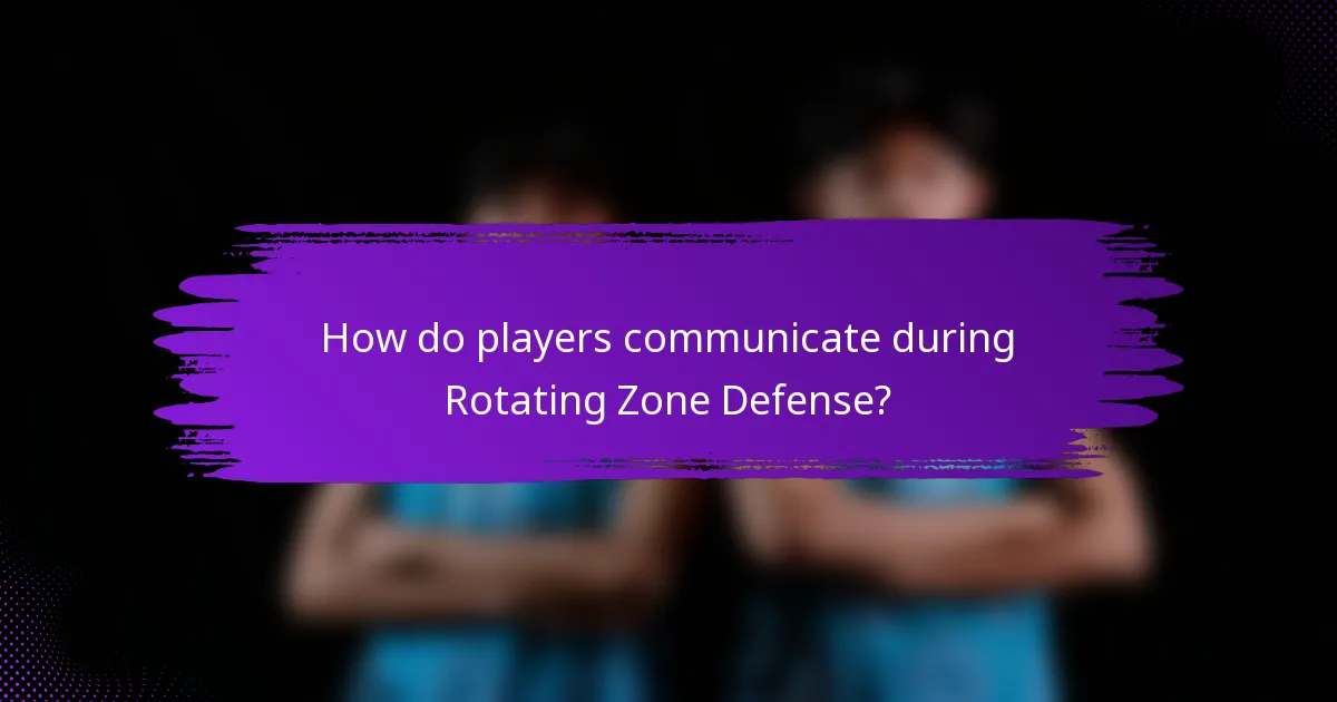 How do players communicate during Rotating Zone Defense?