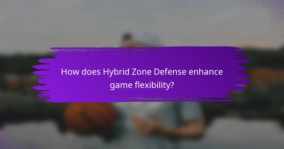 How does Hybrid Zone Defense enhance game flexibility?