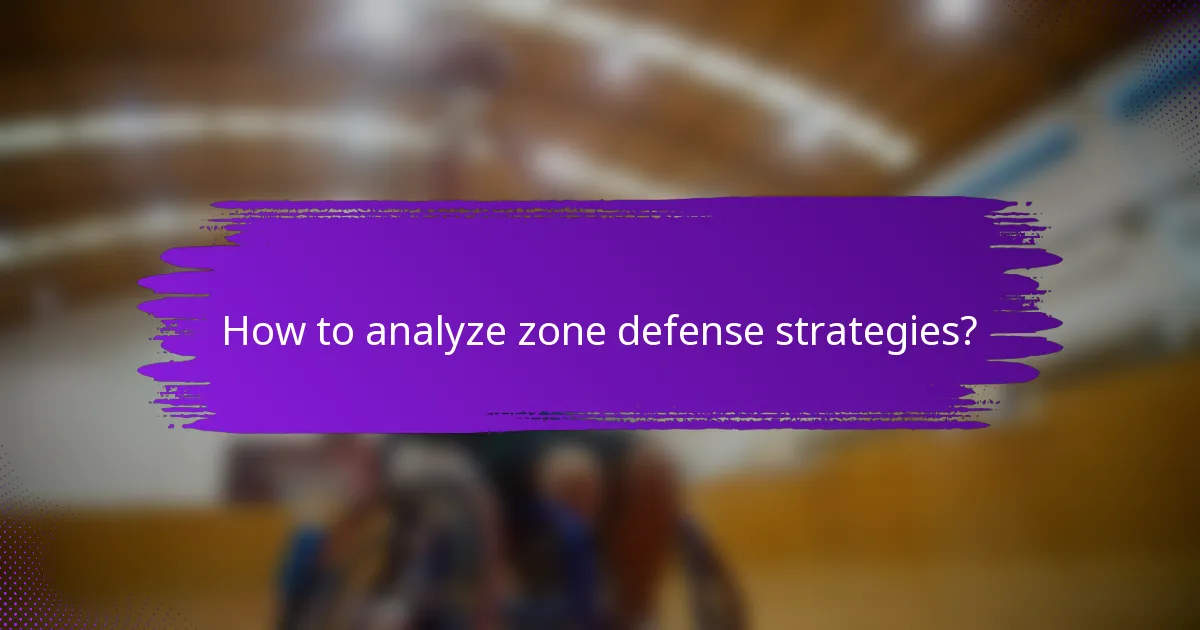 How to analyze zone defense strategies?